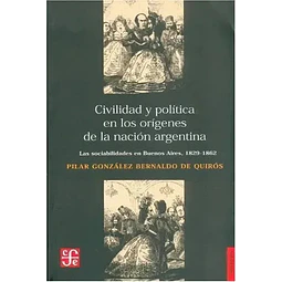 Civilidad y política en los orígenes de la nación argentina