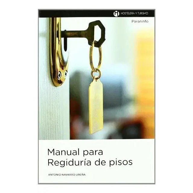 Hosteleria y Turismo Manual para Regiduras de Pisos