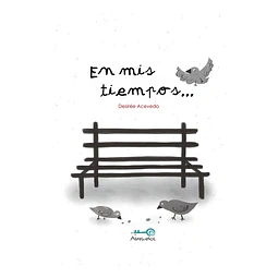 En Mis Tiempos ...