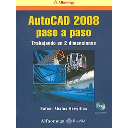 AutoCAD 2008 paso a paso trabajando en 2 dimensiones CD