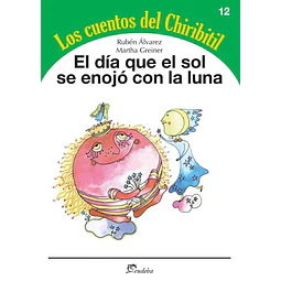 Los Cuentos del Chiribitil El día que el sol se enojó con la luna