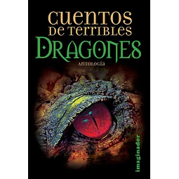 Cuentos de terribles dragones. Antología