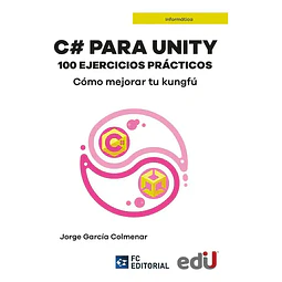 C# Para Unity 100 Ejercicios Prácticos
