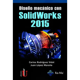 Diseño mecánico con SolidWorks 2015