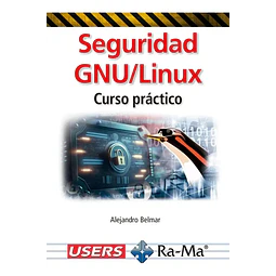 Seguridad GNU/Linux. Curso práctico