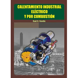 Calentamiento Industrial Eléctrico y por Combustión