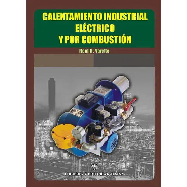 Calentamiento Industrial Eléctrico y por Combustión