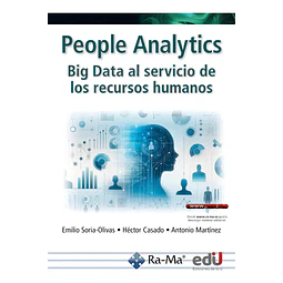 People analytics. Big data al servicio de los recursos humanos
