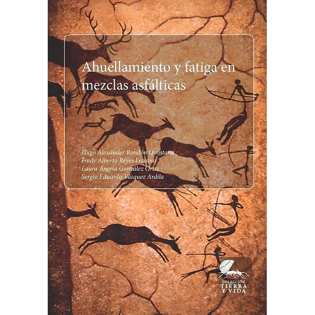 Ahuellamiento y fatiga en mezclas asfálticas
