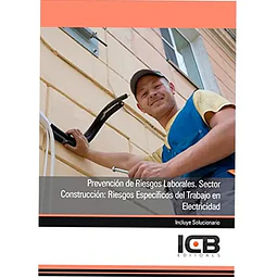 Prevención de Riesgos Laborales. Sector Construcción: Riesgos Específicos del Trabajo en Electricida