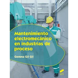 Mantenimiento electromecánico en industrias de proceso