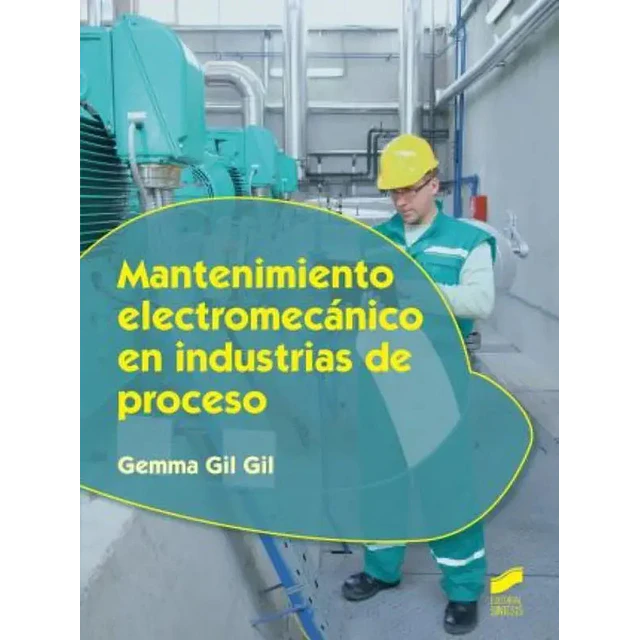Mantenimiento electromecánico en industrias de proceso