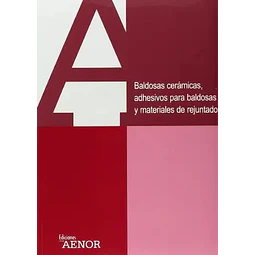 Baldosas Cerámicas, adhesivos para baldosas y materiales de rejuntado