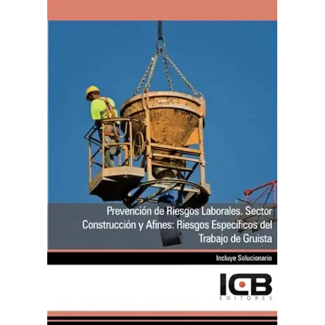 Prevención de Riesgos Laborales. Sector Construcción y Afines : Riesgos Espcifícos del