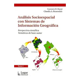 Análisis Socioespacial con Sistemas de Información Geográfica Tomo I