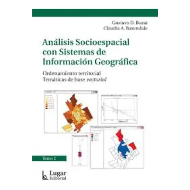 Análisis Socioespacial con Sistemas de Información Geográfica Tomo II