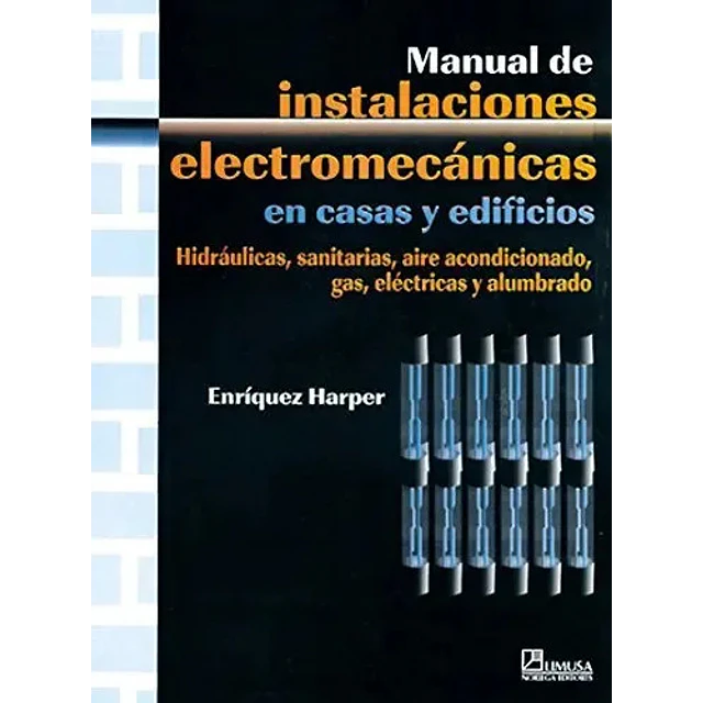 Manual de Instalaciones Electromecánicas en Casas y Edificios