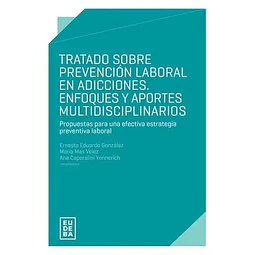 Tratado sobre Prevención Laboral en Adicciones.