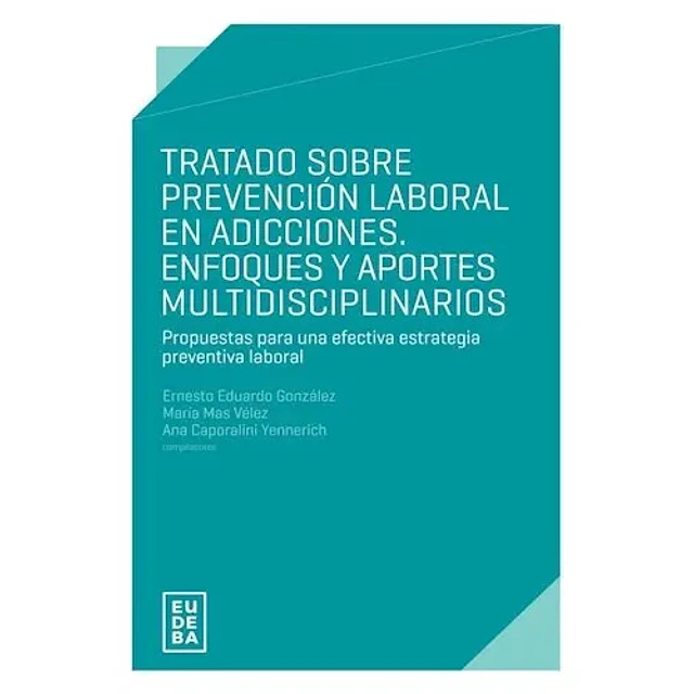 Tratado sobre Prevención Laboral en Adicciones.