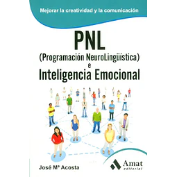 PNL ( Programación Neurolingüística ) e Inteligencia Emocional