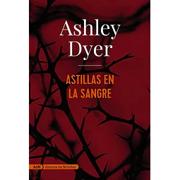Astillas en la sangre