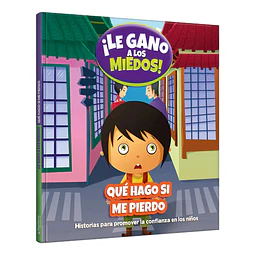 Que Hago Si Me Pierdo Le Gano A Los Miedos