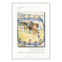 Brevísima relación de la historia de la Novela Hispanoamericana