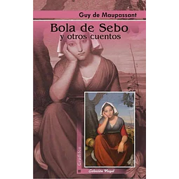 Bola de sebo y otros cuentos