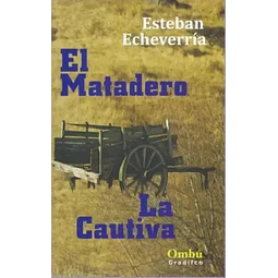 El Matadero La Cautiva
