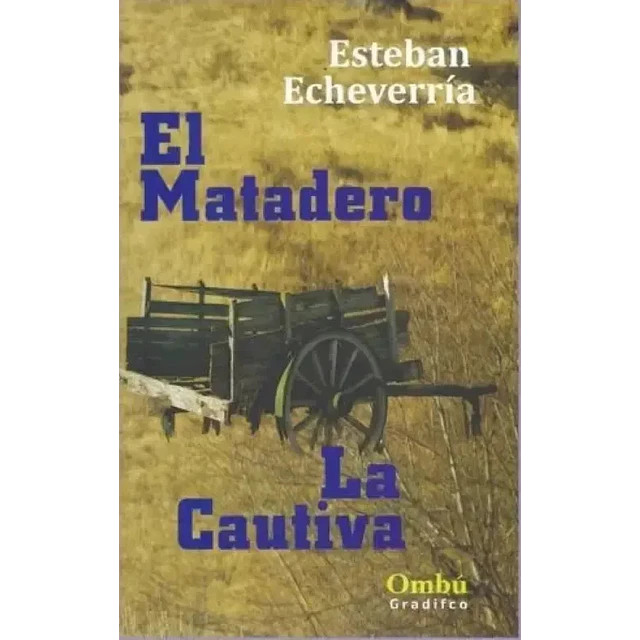 El Matadero La Cautiva