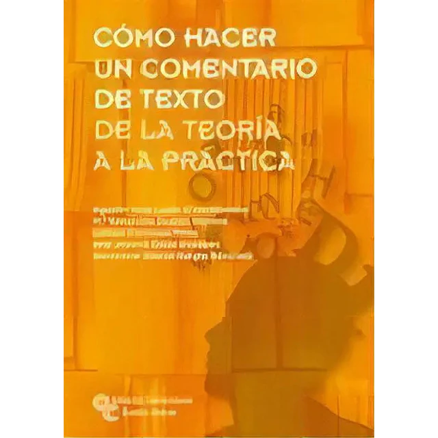 Cómo hacer un un comentario de texto de la teoría a la práctica