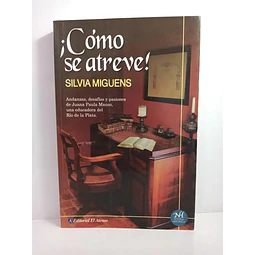 ¡ Cómo se atreve!