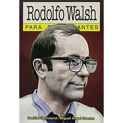 Rodolfo Walsh para principiantes