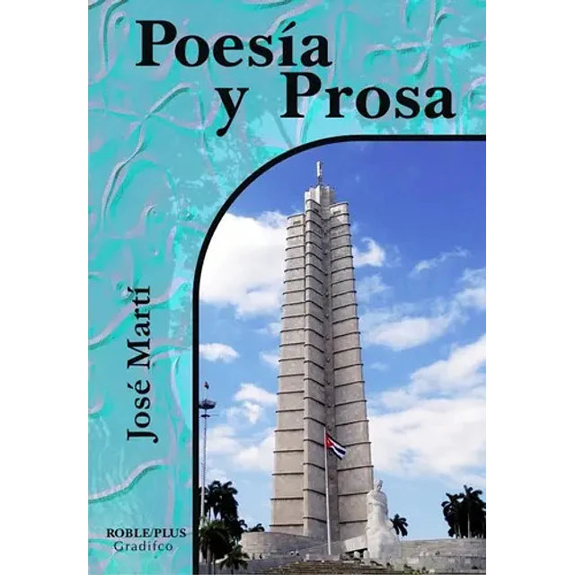 Martí , José - Poesía y Prosa