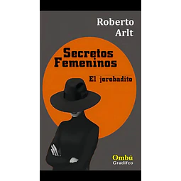 Secretos femeninos / El Jorobadito