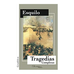Tragedias Completas Esquilo