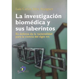 La investigacion biomedica y sus laberintos