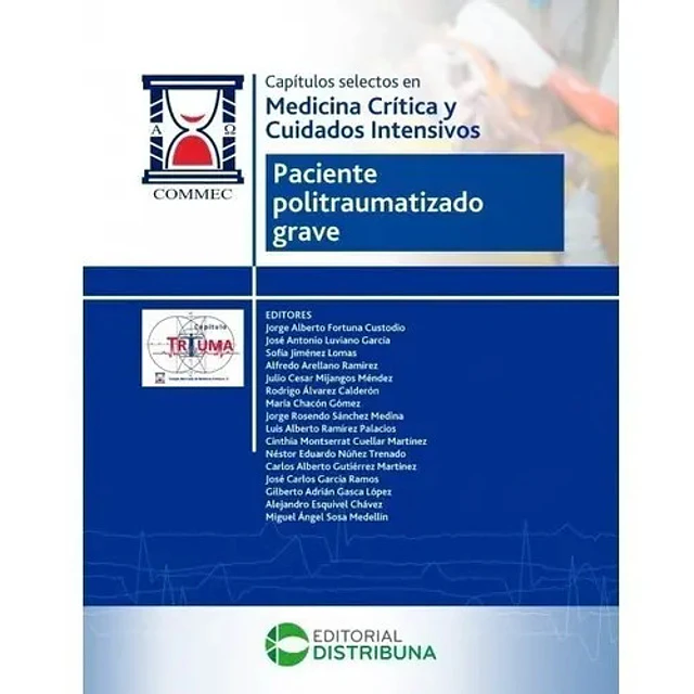 Capítulos selectos en medicina crítica y cuidados intensivos.Paciente politraumatizado grave