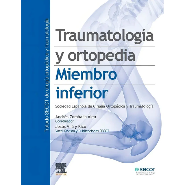 Traumatología y ortopedia. Miembro inferior