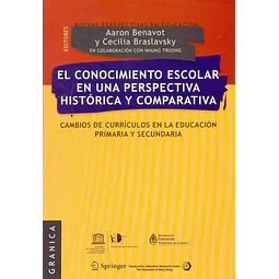 El Conocimiento Escolar en una Perspectiva Historica y Comparativa
