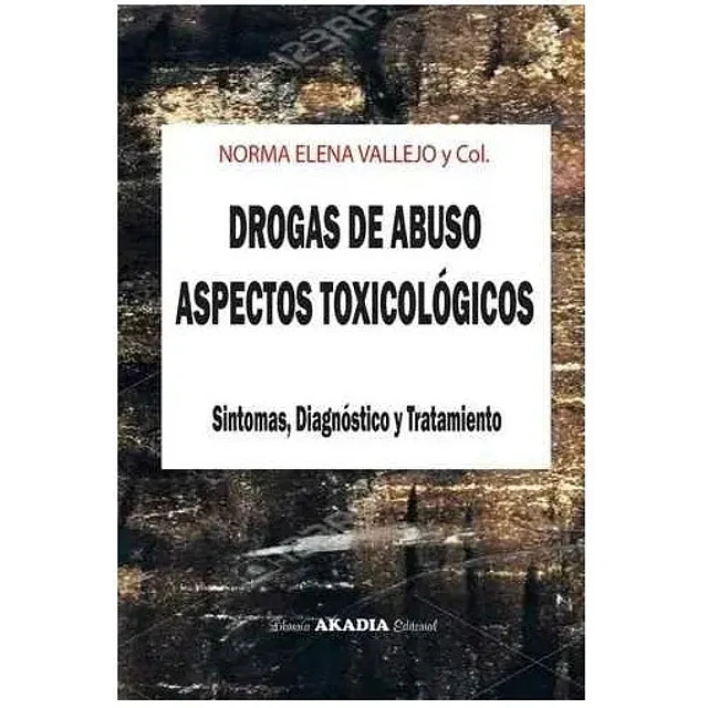 Drogas de Abuso Aspectos Toxicológicos