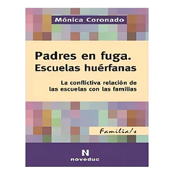 Padres en fuga. Escuelas huerfanas