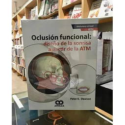 Oclusión funcional: diseño de la sonrisa a partir de la ATM