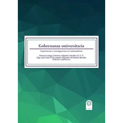 Gobernanza Universitaria Experiencias e Investigaciones en Latinoamérica
