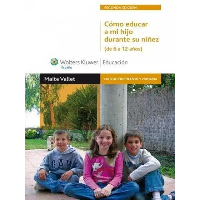 Cómo educar a mi hijo durante su niñez