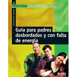 Guia para padres desbordados y con falta de energia
