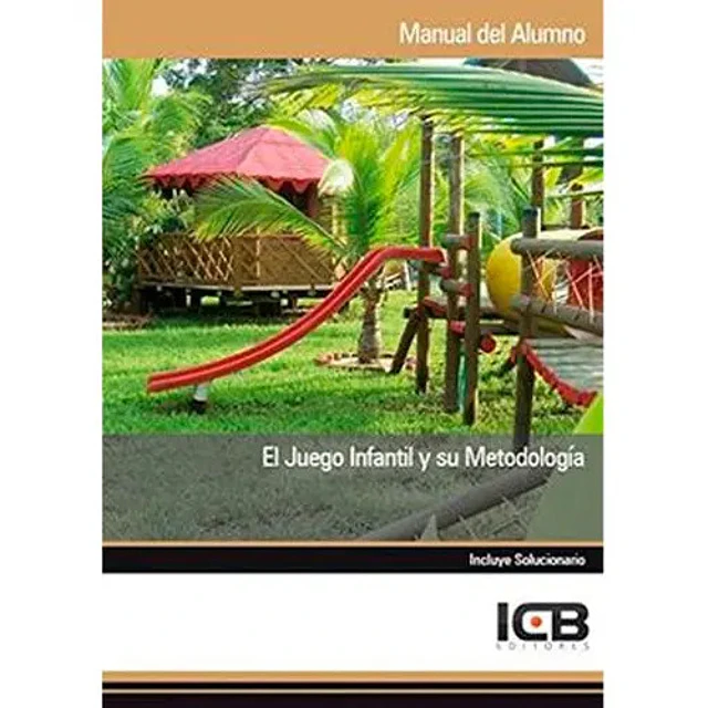El Juego Infantil y su Metodología