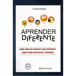 Aprender Diferente como tener un salón de clase integrado donde todos participan y aprenden Incluye