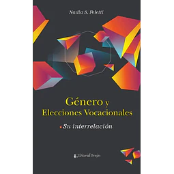 Género y Elecciones Vocacionales - Su interrelación