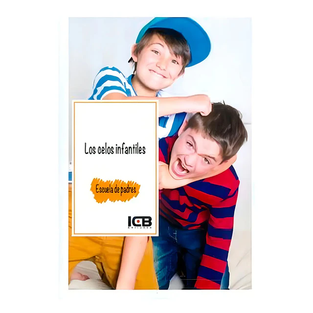 Los Celos Infantiles Escuela de padres